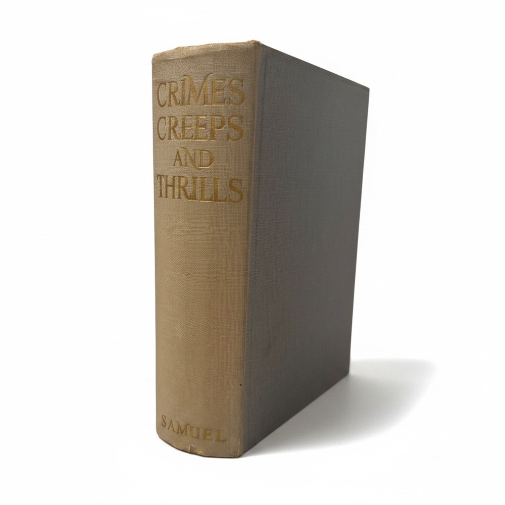 Crimes Creeps and Thrills 45 Stories Horror Mystery Adventure E.H. Samuel VTG